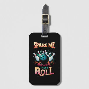 Spaar Me Ik zit op een rol - Bowling Bagagelabel