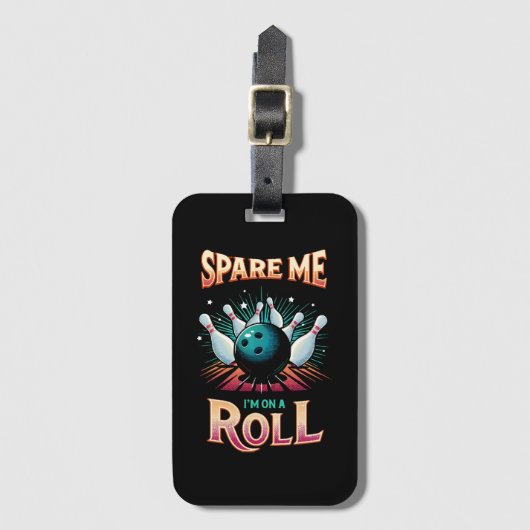 Spaar Me Ik zit op een rol - Bowling Bagagelabel (Voorkant (verticaal))