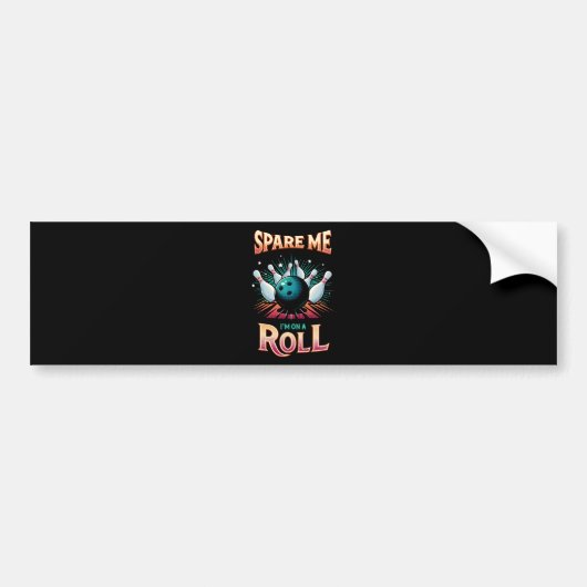 Spaar Me Ik zit op een rol - Bowling Bumpersticker (Voorkant)