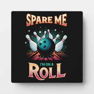 Spaar Me Ik zit op een Rol - Bowling Fotoplaat