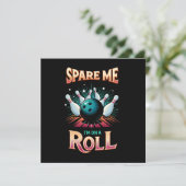 Spaar Me Ik zit op een rol - Bowling Kaart (Staand voorkant)