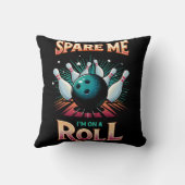 Spaar Me Ik zit op een rol - Bowling Kussen (Achterkant)