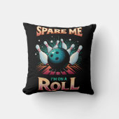 Spaar Me Ik zit op een rol - Bowling Kussen (Voorkant)
