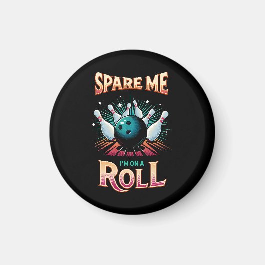 Spaar Me Ik zit op een rol - Bowling Magneet (Voorkant)