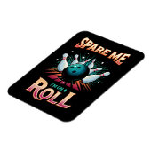 Spaar Me Ik zit op een rol - Bowling Magneet (Linkerzijde)