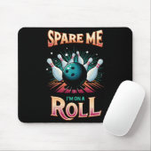 Spaar Me Ik zit op een rol - Bowling Muismat (Met muis)