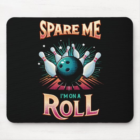 Spaar Me Ik zit op een rol - Bowling Muismat (Voorkant)