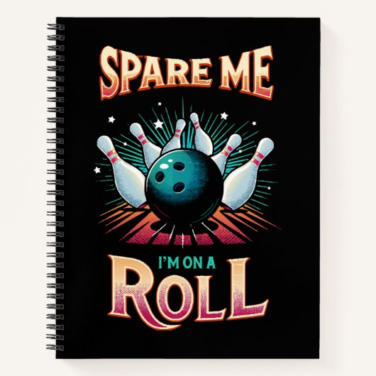 Spaar Me Ik zit op een rol - Bowling Notitieboek (Voorkant)