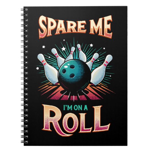 Spaar Me Ik zit op een rol - Bowling Notitieboek (Voorkant)