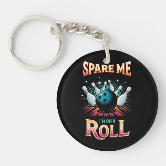 Spaar Me Ik zit op een Rol - Bowling Sleutelhanger (Voorkant)
