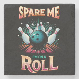 Spaar Me Ik zit op een rol - Bowling Stenen Onderzetter