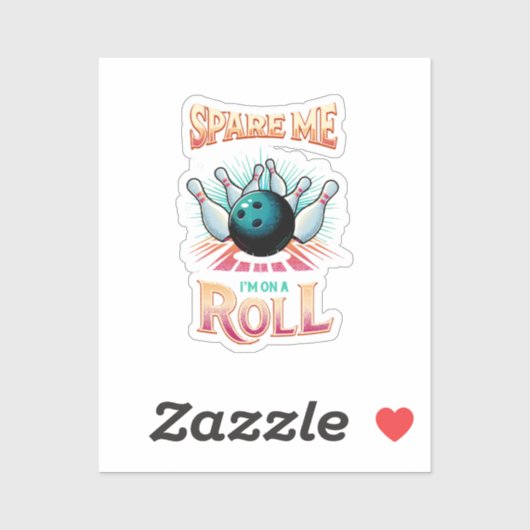 Spaar Me Ik zit op een rol - Bowling Sticker (Vel)