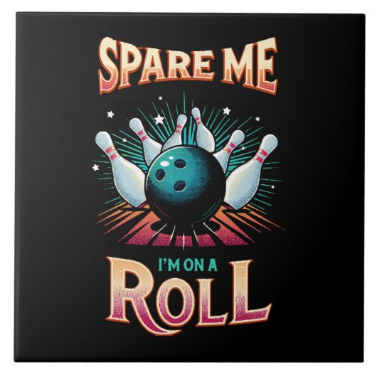 Spaar Me Ik zit op een rol - Bowling Tegeltje (Voorkant)
