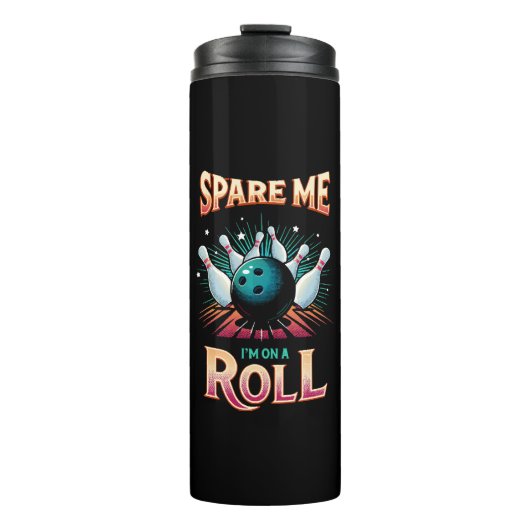 Spaar Me Ik zit op een rol - Bowling Thermosbeker (Voorkant)