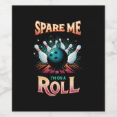 Spaar Me Ik zit op een Rol - Bowling Wijn Etiket (Enkel label)