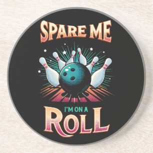 Spaar Me Ik zit op een Rol - Bowling Zandsteen Onderzetter