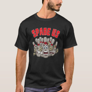Spaar ons - Grappige slogan voor je bowlingteam T-shirt