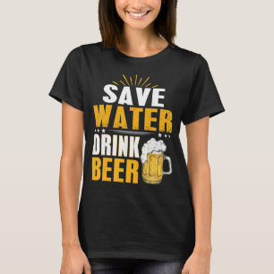 Spaar Water En Drink Bier Op Het Afscheid Van De J T-shirt