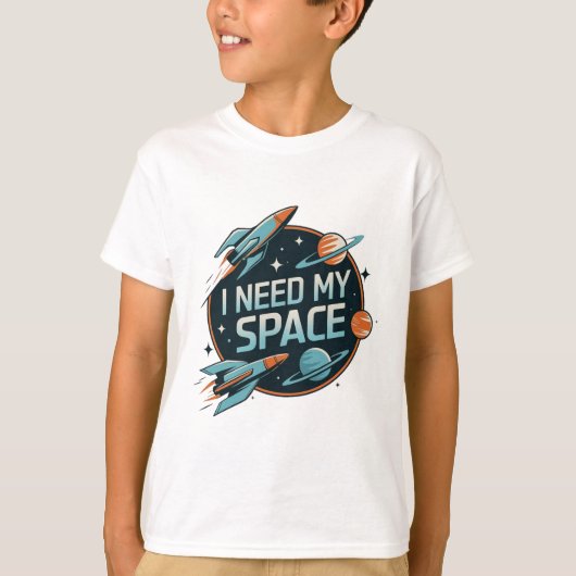 Space Adventure: Ik heb mijn ruimte nodig T-shirt (Voorkant)