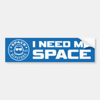 Space Hipsters "Ik heb mijn RUIMTE nodig" Bumperst Bumpersticker