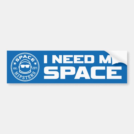 Space Hipsters "Ik heb mijn RUIMTE nodig" Bumperst Bumpersticker (Voorkant)
