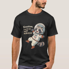Space Humor: De eigenzinnige problemen van Raccoon T-shirt