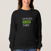 Spaces Over Tabs, Funny Coder Software Full Stack Trui (Voorkant)