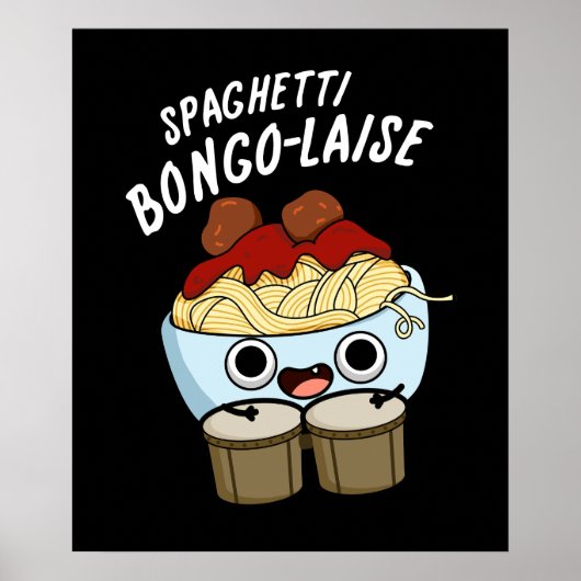 Spaghetti Bongolaise Funny Food Pun Dark BG Poster (Voorkant)