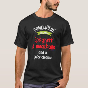 Spaghetti-gehaktballen en een sappe t-shirt