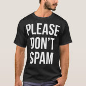 Spam computer e-mail marketing niet grappig t-shirt (Voorkant)