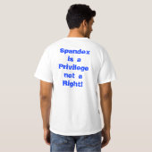 Spandex is een privilege, geen recht! t-shirt (Achterkant volledig)