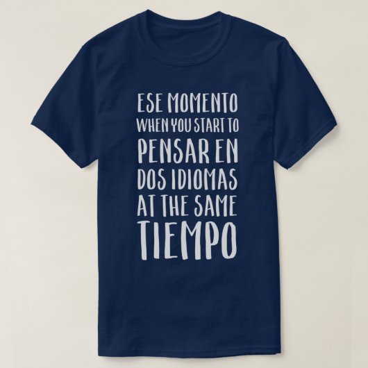 Spanglish Idioma Funny Spaans Momento T-shirt (Design voorkant)