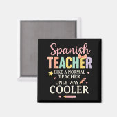 Spanieacher Like A Normal Teacher Only Way Cooler  Magneet (Voorkant / Achterkant)