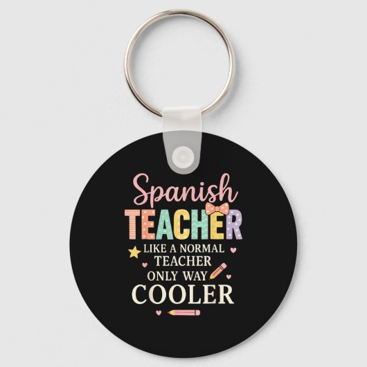 Spanieacher Like A Normal Teacher Only Way Cooler  Sleutelhanger (Voorkant)