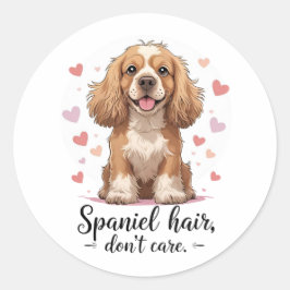 Spaniel Haar Maakt Niet Uit | Cocker Spaniel Romme Ronde Sticker