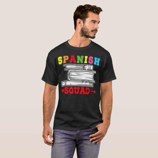 Spanish Squad Language Classes Friends Classmates T-shirt (Voorkant volledig)