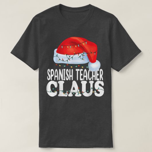Spanish Teacher Claus Christmas Funny Matching Cos T-shirt (Design voorkant)