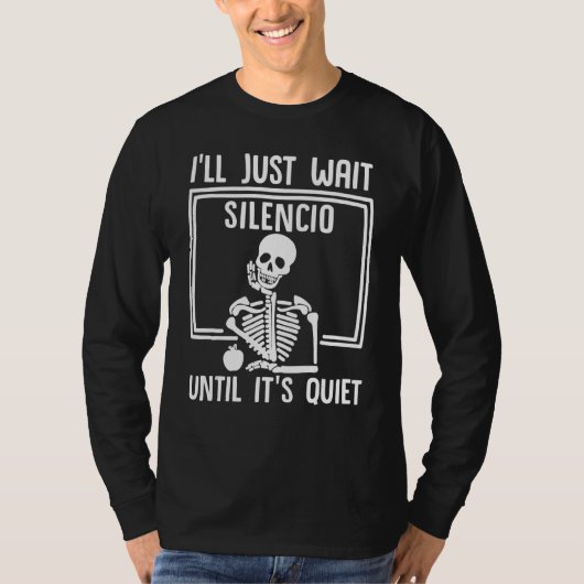 spanish teacher i'll just wait until it's quiet bi t-shirt (Voorkant)
