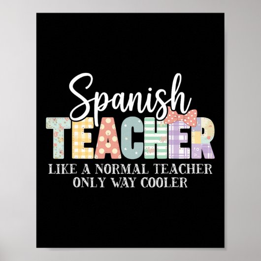 Spanish Teacher Like A Normal Teacher Only Way Coo Poster (Voorkant)