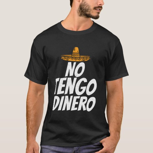 Spanje Geen Tengo Dinero Spaans T-shirt (Voorkant)
