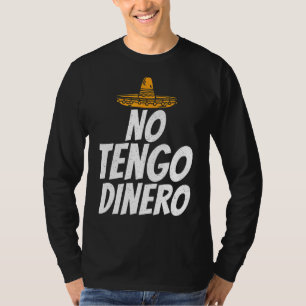 Spanje Geen Tengo Dinero Spaans T-shirt