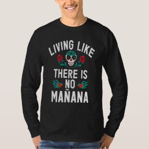 Spanje leeft zoals er geen Manana Spaans is T-shirt