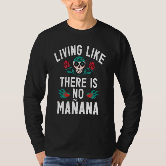 Spanje leeft zoals er geen Manana Spaans is T-shirt (Voorkant)