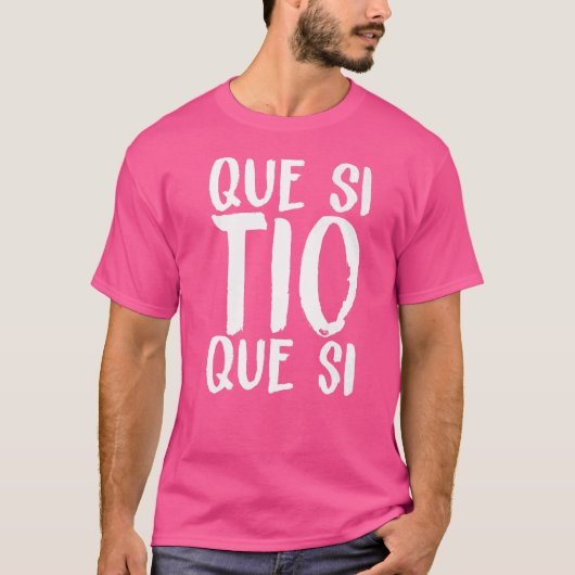 Spanje Que Si Tio Spaans Gezegde Fun Meme Young Pe T-shirt (Voorkant)