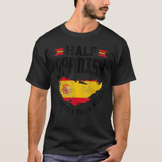 Spanje Spanje Spanje vlag half Spaans is beter dan T-shirt (Voorkant)