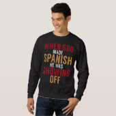 Spanje, toen God Spaans maakte, was hij van de spa Trui (Voorkant volledig)