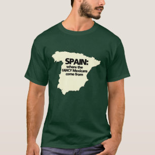 Spanje waar de FANCY Mexicanen vandaan komen T-shirt