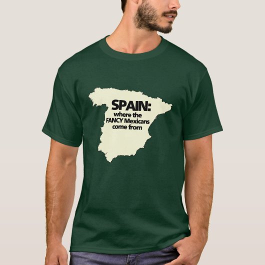 Spanje waar de FANCY Mexicanen vandaan komen T-shirt (Voorkant)