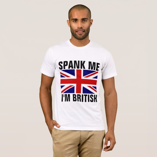 SPANK ME DAT IK BRITSH Funny T-Shirts BIT (Voorkant volledig)