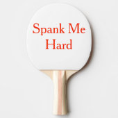 Spank me hard Ping Pong Paddle Tafeltennisbatje (Voorkant)